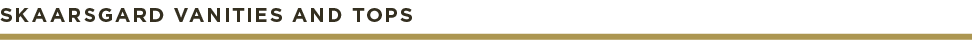 skaarsgard Vanities and tops